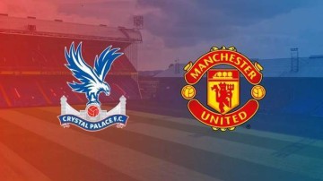 英超-水晶宫1-2曼联:你不看好他时,他雄起|前瞻